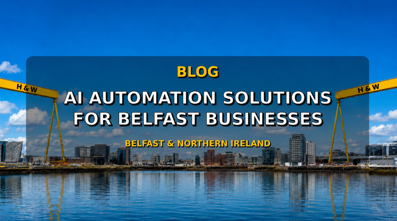 BLOG: AI Automation Solutions Belfast- What Should Your Business Automate First?