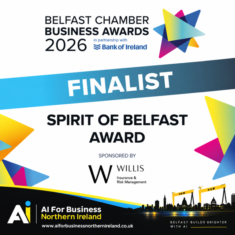 AI For Business Northern Ireland – Spirit of Belfast Award Finalist 2026.